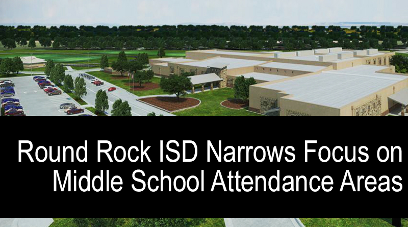 Round Rock ISD District Narrows Focus on Middle School Attendance Areas