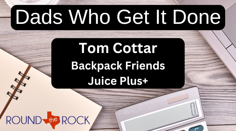 Connecting Round Rock: Dads Who Get It Done – Cottar