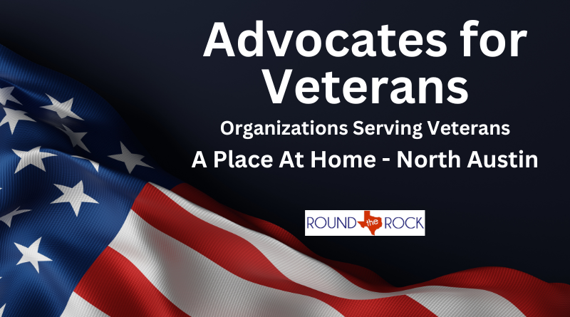 Connecting Round Rock: Advocates for Veterans – A Place At Home/North Austin