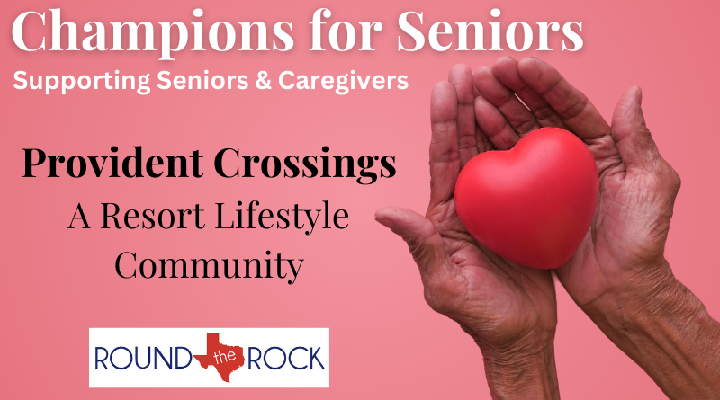Connecting Round Rock: Champions for Seniors – Provident Crossings