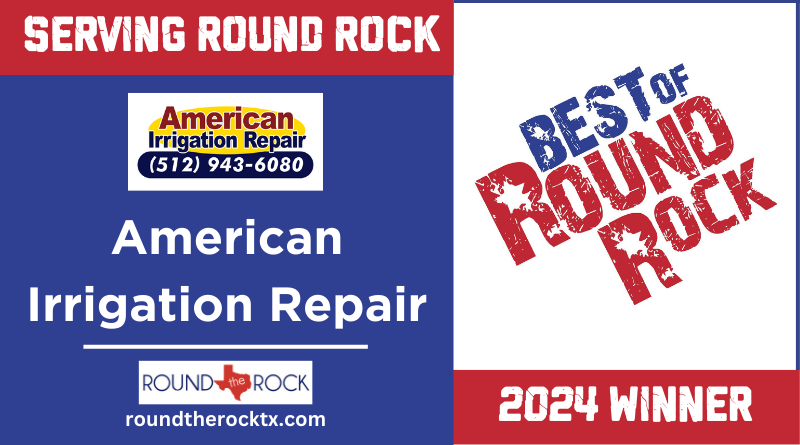 Connecting Round Rock: Best of Round Rock -American Irrigation Repair